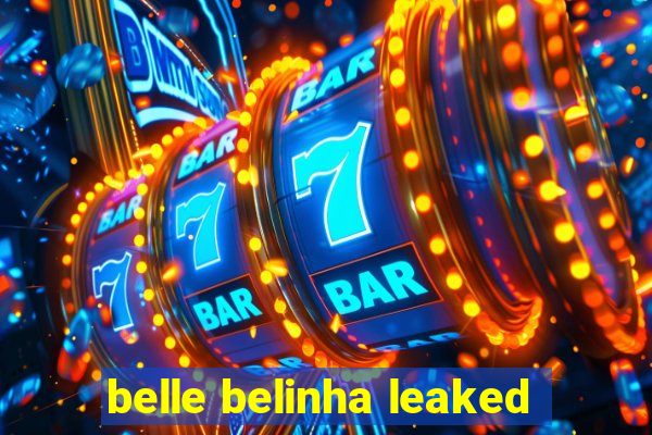 belle belinha leaked